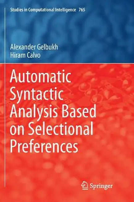 Automatic Syntactic Analysis Based on Selectional Preferences by Alexander Gelbukh