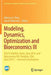 Modeling, Dynamics, Optimization and Bioeconomics III: Dgs IV, Madrid, Spain, June 2016, and Bioeconomy VIII, Berkeley, Usa, April 2015 - Selected Con by Alberto A. Pinto