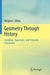 Geometry Through History: Euclidean Hyperbolic and Projective Geometries by Dillon
