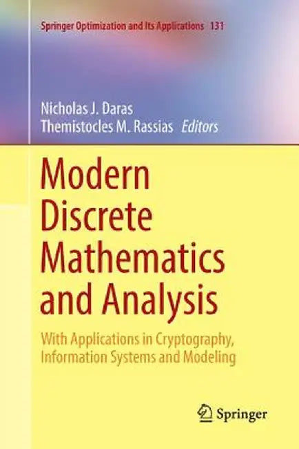 Modern Discrete Mathematics and Analysis: With Applications in Cryptography, Information Systems and Modeling by Nicholas J. Daras