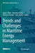 Trends and Challenges in Maritime Energy Management by Aykut I. Ölçer