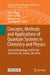 Concepts, Methods and Applications of Quantum Systems in Chemistry and Physics: Selected Proceedings of Qscp-XXI (Vancouver, Bc, Canada, July 2016) by Yan A. Wang