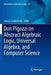 Don Pigozzi on Abstract Algebraic Logic, Universal Algebra, and Computer Science by Janusz Czelakowski