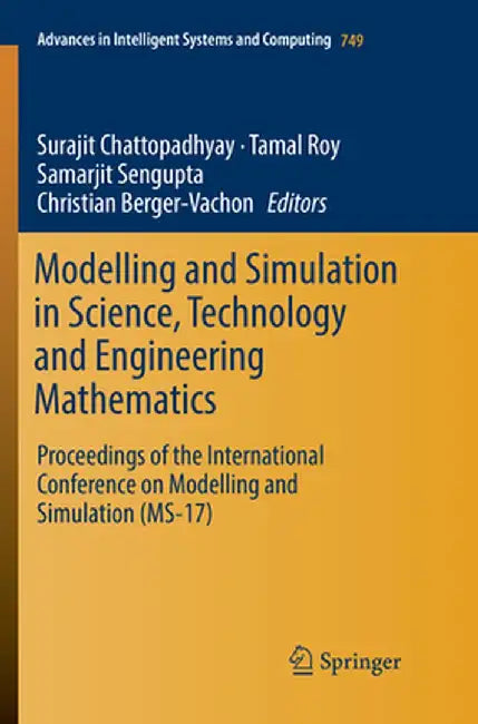 Modelling and Simulation in Science, Technology and Engineering Mathematics: Proceedings of the International Conference on Modelling and Simulation ( by Surajit Chattopadhyay
