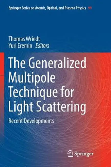 The Generalized Multipole Technique for Light Scattering: Recent Developments by Thomas Wriedt