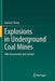Explosions in Underground Coal Mines: Risk Assessment and Control by Jianwei Cheng