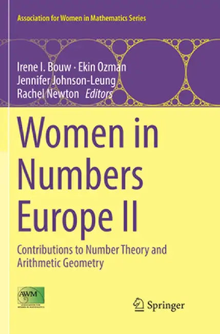 Women in Numbers Europe II: Contributions to Number Theory and Arithmetic Geometry by Irene I. Bouw