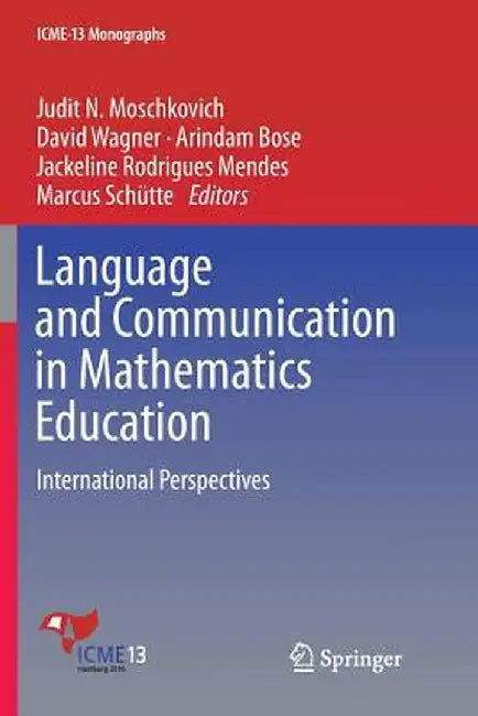Language and Communication in Mathematics Education: International Perspectives by Judit N. Moschkovich