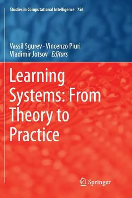 Learning Systems: From Theory to Practice by Vassil Sgurev