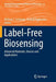 Label-Free Biosensing: Advanced Materials, Devices and Applications by Michael J. Schöning