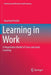 Learning in Work: A Negotiation Model of Socio-Personal Learning by Raymond Smith