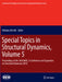 Special Topics in Structural Dynamics, Volume 5: Proceedings of the 36th Imac, a Conference and Exposition on Structural Dynamics 2018 by Nikolaos Dervilis