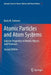 Atomic Particles and Atom Systems: Data for Properties of Atomic Objects and Processes by Boris M. Smirnov