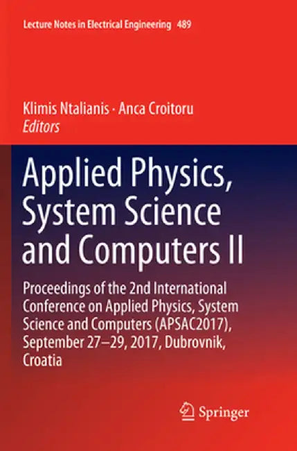 Applied Physics, System Science and Computers II: Proceedings of the 2nd International Conference on Applied Physics, System Science and Computers (Ap by Klimis Ntalianis
