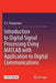 Introduction to Digital Signal Processing Using MATLAB with Application to Digital Communications by K. S. Thyagarajan