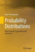 Probability Distributions: With Truncated, Log and Bivariate Extensions by Nick T. Thomopoulos