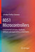 8051 Microcontrollers: Fundamental Concepts, Hardware, Software and Applications in Electronics by Salvador Pinillos Gimenez