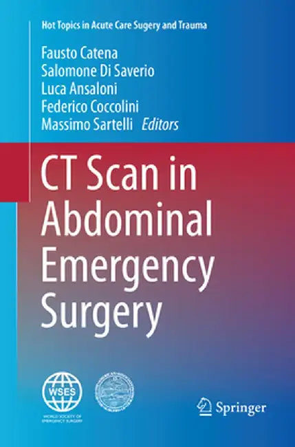 CT Scan in Abdominal Emergency Surgery by Fausto Catena