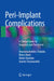 Peri-Implant Complications: A Clinical Guide to Diagnosis and Treatment by Anastasia Kelekis-Cholakis
