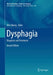 Dysphagia: Diagnosis and Treatment by Olle Ekberg