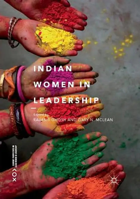 Indian Women in Leadership by Rajashi Ghosh
