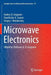 Microwave Electronics by Andrey D. Grigoriev