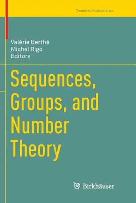 Sequences, Groups, and Number Theory by Valérie Berthé