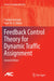 Feedback Control Theory for Dynamic Traffic Assignment by Pushkin Kachroo