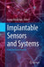 Implantable Sensors and Systems: From Theory to Practice by Guang-Zhong Yang