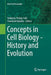 Concepts in Cell Biology - History and Evolution by Vaidurya Pratap Sahi