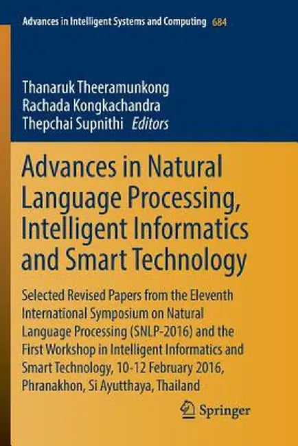 Advances in Natural Language Processing, Intelligent Informatics and Smart Technology: Selected Revised Papers from the Eleventh International Symposi by Thanaruk Theeramunkong