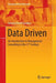 Data Driven: An Introduction to Management Consulting in the 21st Century by Jeremy David Curuksu