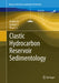 Clastic Hydrocarbon Reservoir Sedimentology by Xinghe Yu