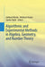 Algorithmic and Experimental Methods in Algebra, Geometry, and Number Theory by Gebhard Böckle