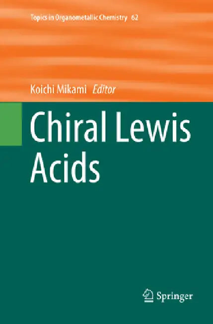 Chiral Lewis Acids by Koichi Mikami