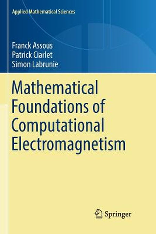 Mathematical Foundations of Computational Electromagnetism by Assous