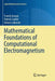 Mathematical Foundations of Computational Electromagnetism by Assous