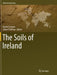 The Soils of Ireland by Rachel Creamer