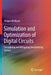 Simulation and Optimization of Digital Circuits: Considering and Mitigating Destabilizing Factors by Vazgen Melikyan