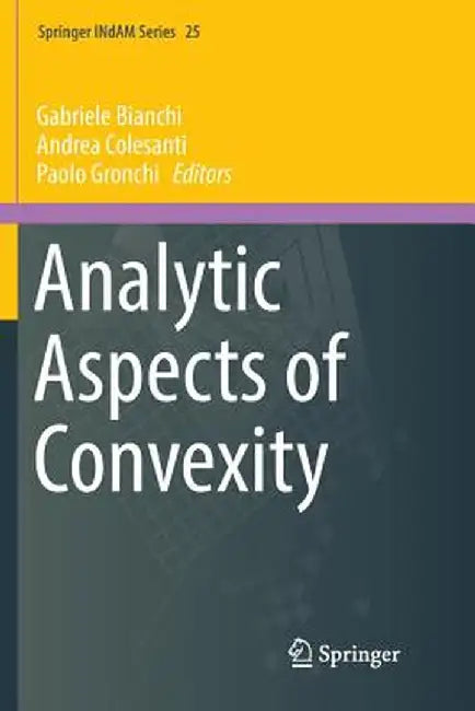 Analytic Aspects of Convexity by Gabriele Bianchi