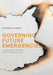 Governing Future Emergencies: Lived Relations to Risk in the UK Fire and Rescue Service by Nathaniel O'Grady