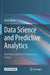 Data Science and Predictive Analytics: Biomedical and Health Applications Using R by Ivo D. Dinov