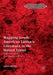 Mapping South American Latina/O Literature in the United States: Interviews with Contemporary Writers by Juanita Heredia