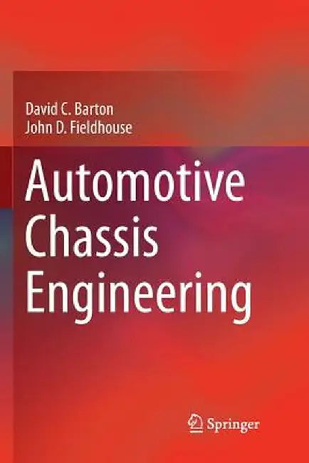 Automotive Chassis Engineering by David C. Barton