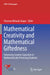 Mathematical Creativity and Mathematical Giftedness: Enhancing Creative Capacities in Mathematically Promising Students by Florence Mihaela Singer