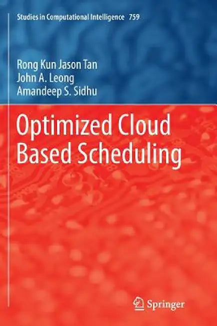 Optimized Cloud Based Scheduling by Rong Kun Jason Tan
