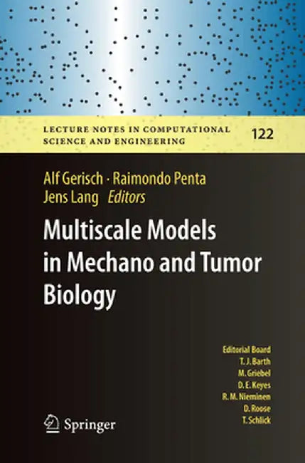 Multiscale Models in Mechano and Tumor Biology: Modeling, Homogenization, and Applications by Alf Gerisch