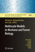 Multiscale Models in Mechano and Tumor Biology: Modeling, Homogenization, and Applications by Alf Gerisch