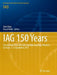 Iag 150 Years: Proceedings of the 2013 Iag Scientific Assembly, Postdam, Germany, 1-6 September, 2013 by Chris Rizos
