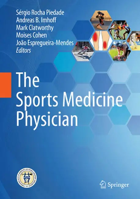 The Sports Medicine Physician by Sérgio Rocha Piedade